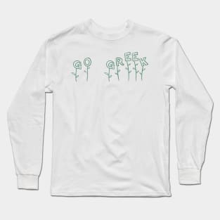 Go Greek Garden Long Sleeve T-Shirt